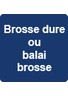 Balai Brosse ou Brosse Dure